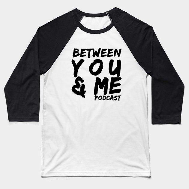 Logo tee (black and white) Baseball T-Shirt by betweenyoumepod